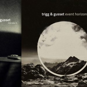 Trigg & Gusset - The Way In & Event Horizon Combi Deal (Vinyl)